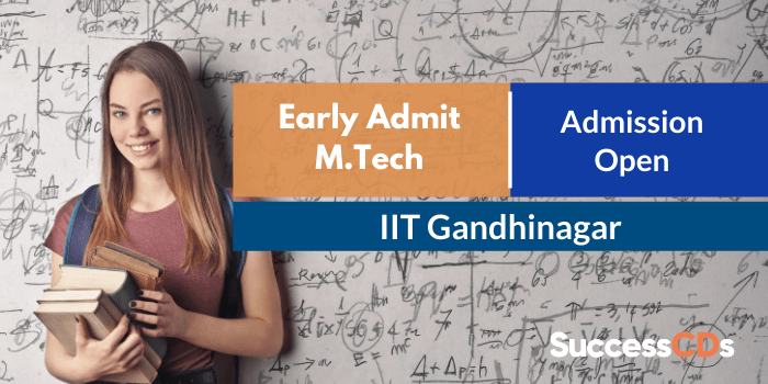 IIT Gandhinagar Early Admit M.Tech Admission