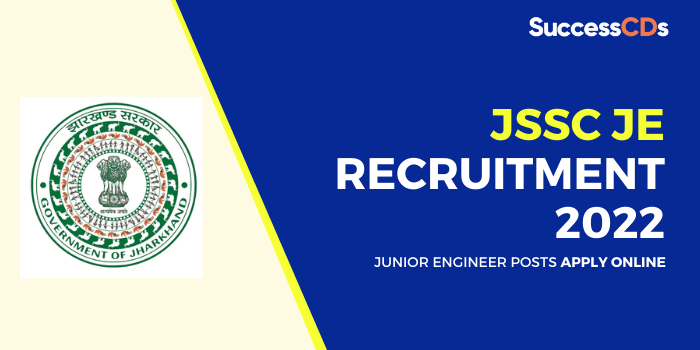 JSSC JE Recruitment 2022 Dates, Eligibility, Application Form, Salary