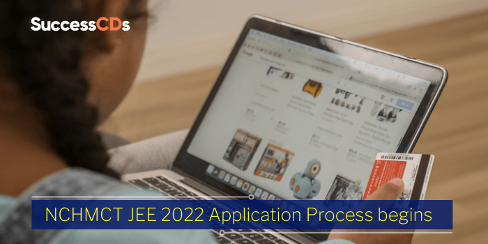 NCHMCT JEE 2022 Application Process begins