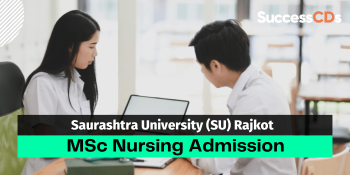 Saurashtra University MSc Nursing Admission 2022 Application Form, Dates, Eligibility