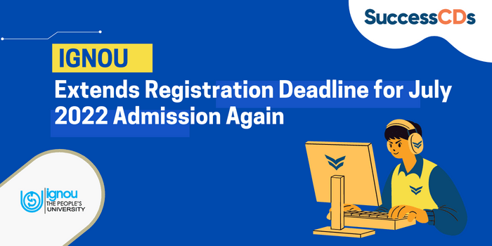 IGNOU extends Registration deadline