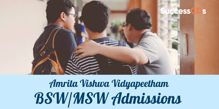 Amrita Vishwa Vidyapeetham Integrated BSW and MSW Admission 2022 Application Form, Dates, Eligibility