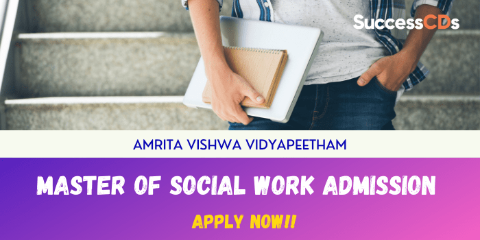 Amrita Vishwa Vidyapeetham announces MSW Admission 2022. Check out the Dates, Eligibility, Application and Selection Process for Amrita Vishwa Vidyapeetham MSW Admission 2022