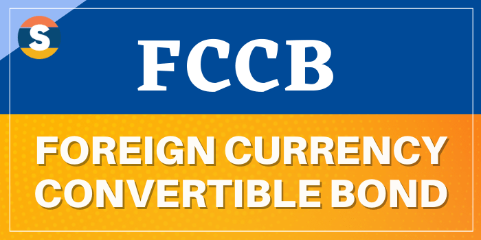 FCCB Full Form – Foreign Currency Convertible Bond