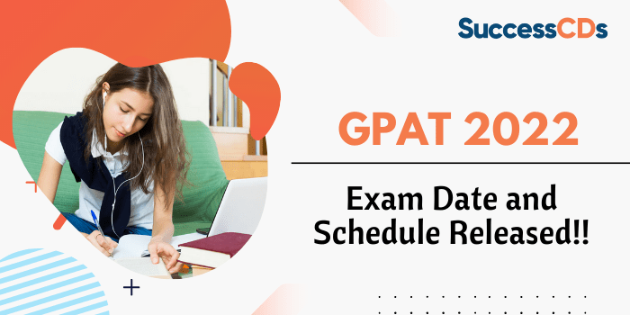 GPAT 2022 Exam Dates Released