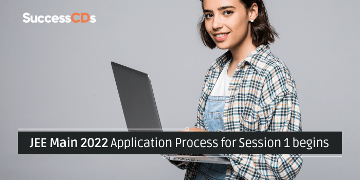 JEE Main 2022 Application Process.