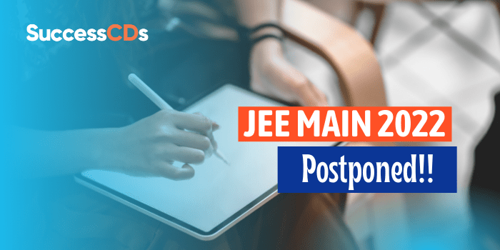 JEE Main Exam 2022 Postponed, check new dates