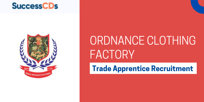 Ordnance Clothing Factory Recruitment 2022 for 180 Trade Apprentice Posts. Check out the Dates, Eligibility, Salary, Application and Selection Process for OCF Recruitment 2022