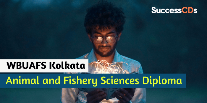 WBUAFS Kolkata Diploma Admission 2022| Animal Fishery Sciences