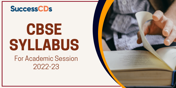 CBSE Classes 9 to 12 Syllabus for Academic Session 2022-23
