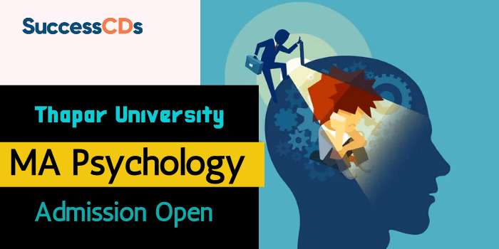 Thapar University MA in Psychology Admission 2022 Dates, Eligibility, Application Form