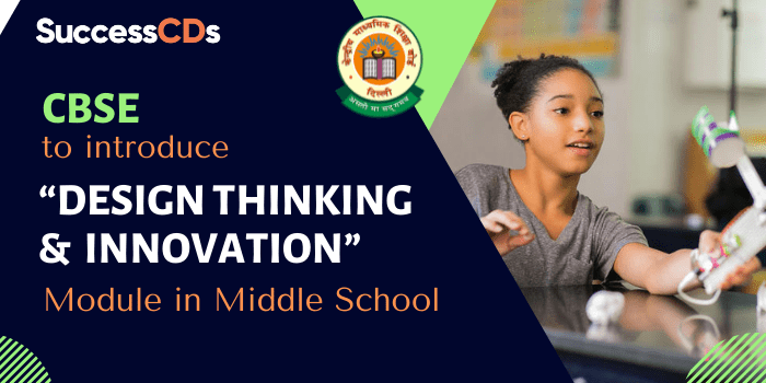 CBSE to introduce “Design Thinking and Innovation” Module for Classes 6-8
