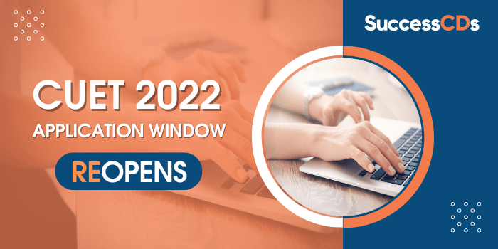 cuet 2022 application window reopens