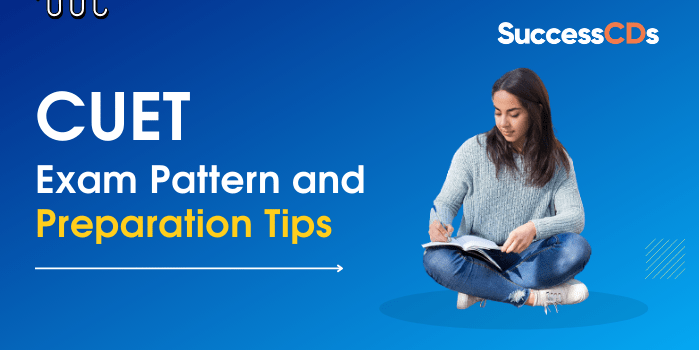 cuet exam pattern and preparation tips