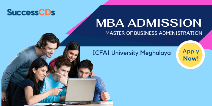 ICFAI University Meghalaya MBA Admission 2022