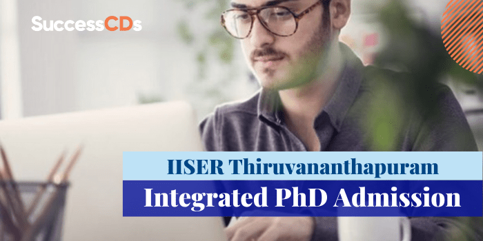 iiser thiruvananthapuram integrated phd admission