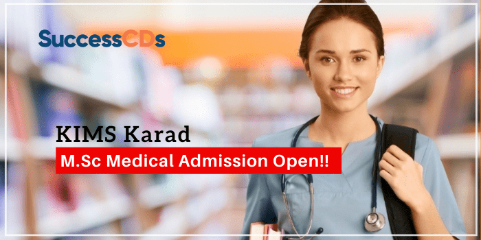 Krishna Institute of Medical Sciences M.Sc. Medical Program Admission 2022 Dates, Eligibility, Application Form