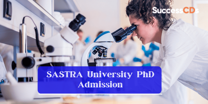 SASTRA University PhD Admission 2022, Application Form, Dates