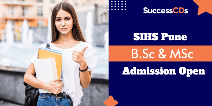 sihs pune announces bsc and msc admission