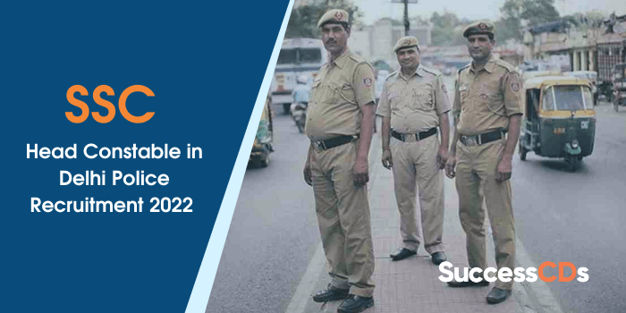 ssc head constable in delhi police recruitment 2022