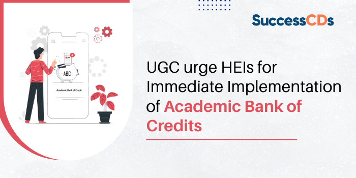 UGC urge Universities/ Colleges for immediate implementation of Academic Bank of Credits
