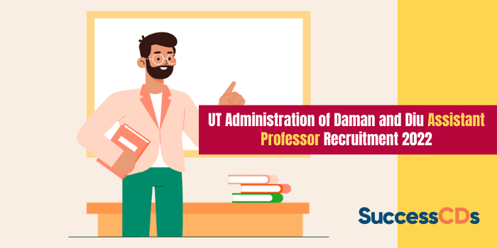 UT Administration of Daman and Diu Assistant Professor Recruitment 2022