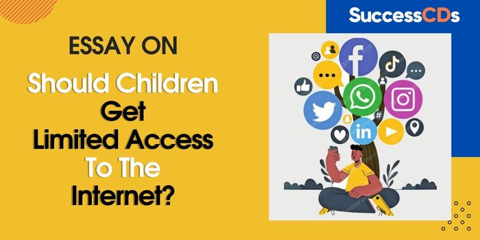 Essay on Should children get limited access to the Internet