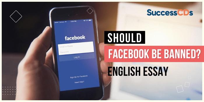 Should Facebook be banned? English Essay