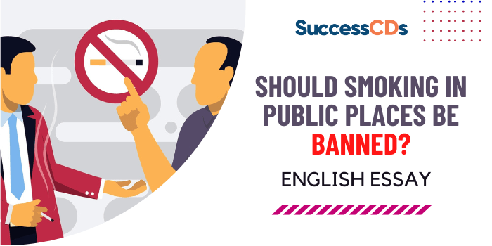 Should Smoking in Public Places be banned English Essay