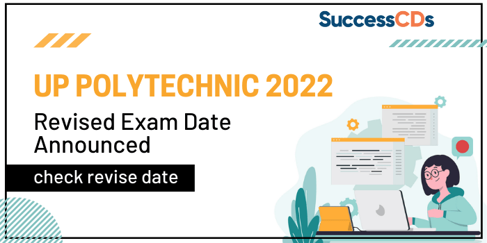 UP Polytechnic 2022 revised exam date announced, check revise date