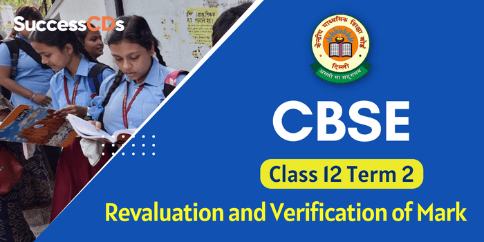 CBSE Class 12 Term 2 Revaluation and Verification of Mark