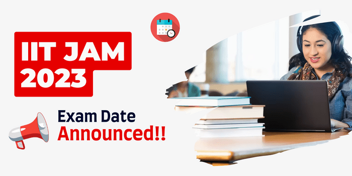 IIT JAM 2023 Exam Date announced