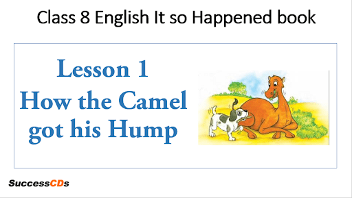 lesson 1 how the camel got his hump