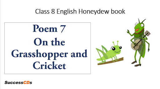 On the Grasshopper and Cricket, Class 8 CBSE English Poem Summary,  Explanation