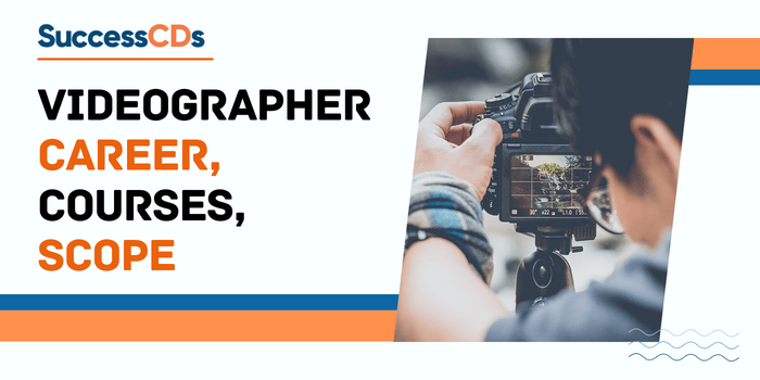 Videographer Career, Courses, Scope