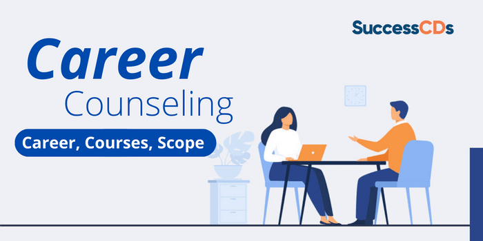 Career Counseling Career, Courses, Scope