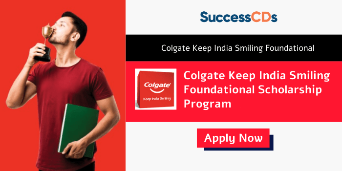 Colgate Keep India Smiling Foundational Scholarship Program