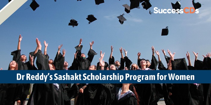 Dr Reddy’s Sashakt Scholarship Program for Women