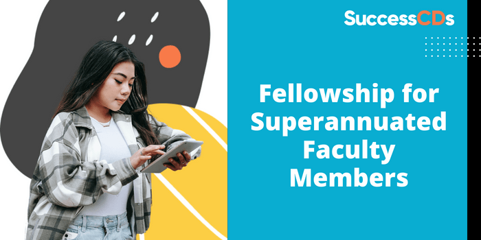 Fellowship for Superannuated Faculty Members