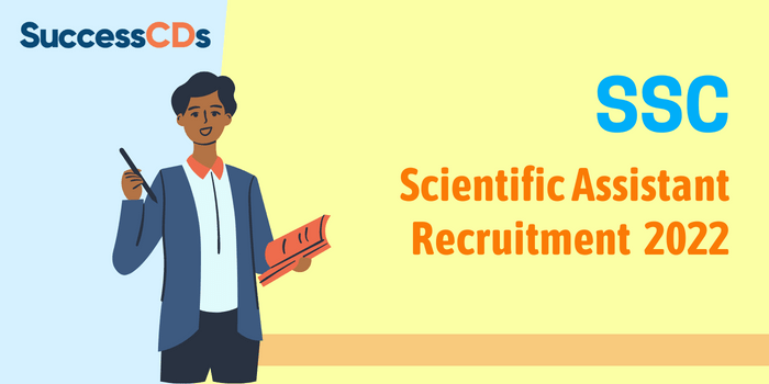 SSC Scientific Assistant Recruitment  2022 Notification and Dates