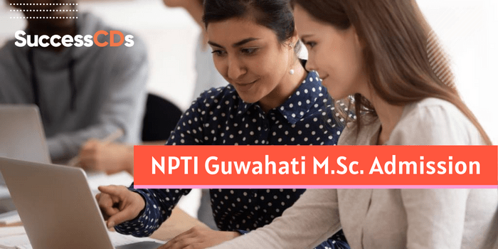 NPTI Guwahati M.Sc. Admission