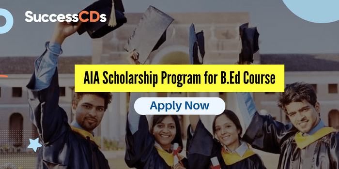 AIA Scholarship Programme for B.Ed Course