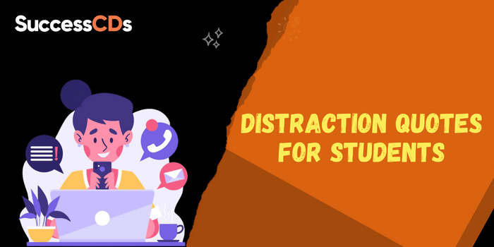 Distraction quotes for students