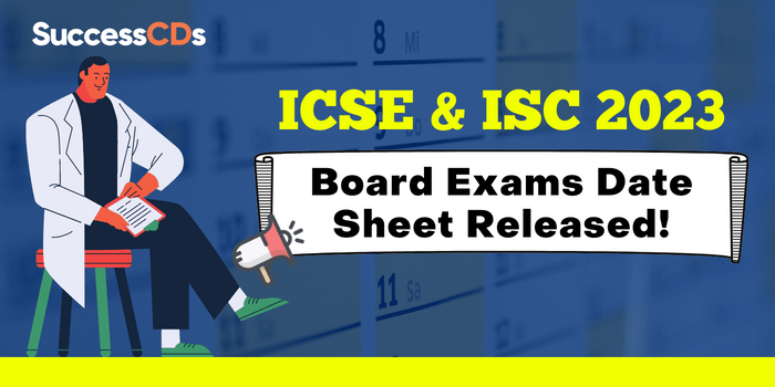 ICSE & ISC 2023 Board Exams Date