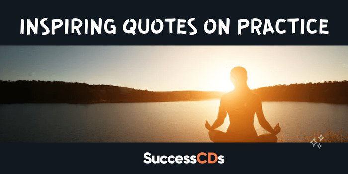 Inspiring Quotes on Practice