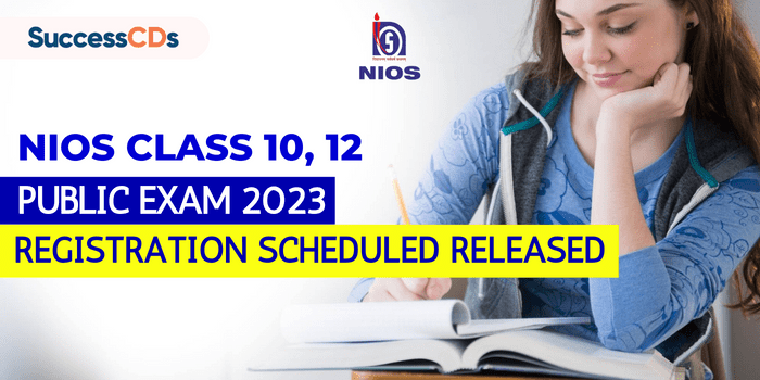 NIOS Class 10, 12 Public Exam 2023 Registration scheduled