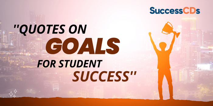 Quotes on Goals for Student Success