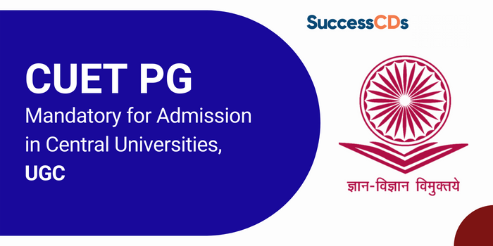 CUET PG Mandatory for admission in Central Universities, UGC
