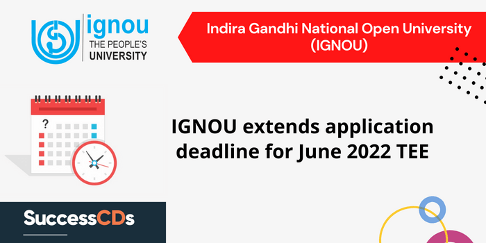 IGNOU extends application deadline for June 2022 TEE