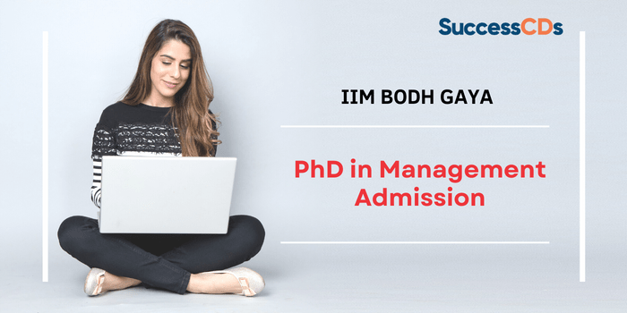 IIM Bodh Gaya PhD in Management Admission 2023 Application Form, Dates, Eligibility